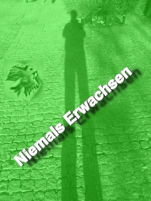 cover image of Niemals Erwachsen